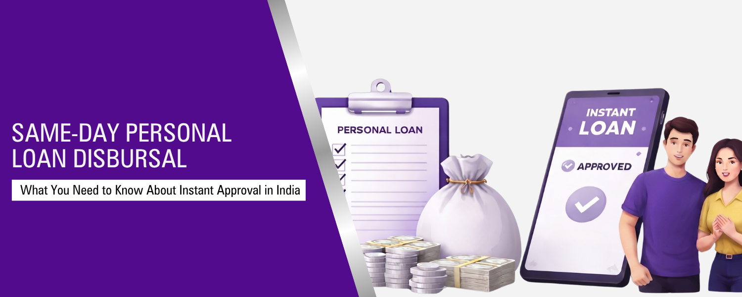 Looking for Same-Day Personal Loan Disbursal? Here's How Instant Approval Works